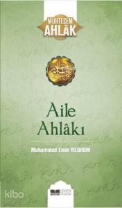 Aile Ahlakı; Muhteşem Ahlak 2 Aile Ahlakı; Muhteşem Ahlak 2
