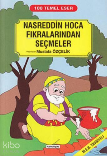 100 Temel Eser - Nasreddin Hoca Fıkralarından Seçmeler | benlikitap.co