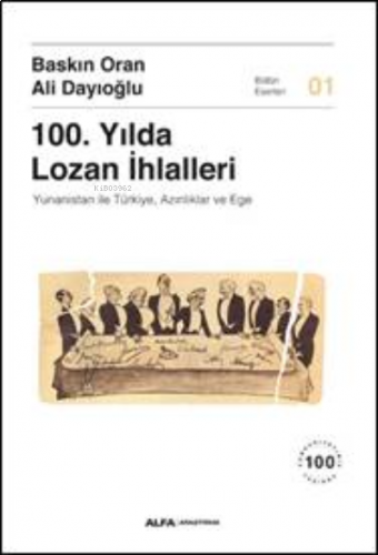 100.Yılda Lozan İhlalleri;Yunanistan İle Türkiye , Azınlıklar Ve Ege |