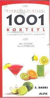 1001 Kokteyl - Barmenin El Kitabı | benlikitap.com