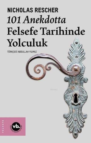 101 Anekdotta Felsefe Tarihinde Yolculuk | benlikitap.com