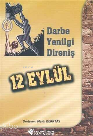 12 Eylül - Darbe, Yenilgi, Direniş | benlikitap.com