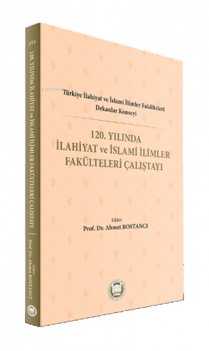 120. Yılında İlahiyat ve İslami İlimler Fakülteleri Çalıştayı | benlik