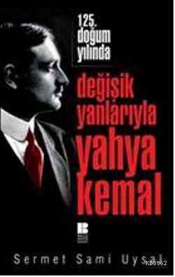 125. Doğum Yılında Değişik Yanlarıyla Yahya Kemal | benlikitap.com