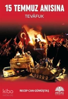 15 Temmuz Anısına | benlikitap.com