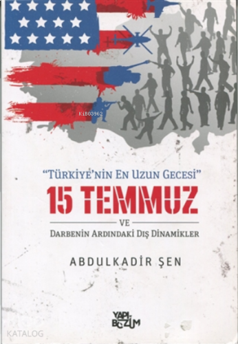 15 Temmuz ve Darbenin Ardındaki Dış Dinamikler | benlikitap.com