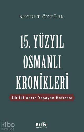 15. Yüzyıl Osmanlı Kronikleri | benlikitap.com