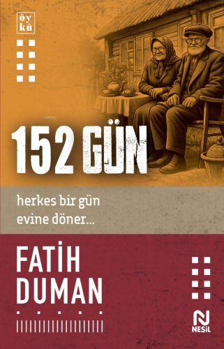 152 Gün;Herkes Bir Gün Evine Döner... | benlikitap.com