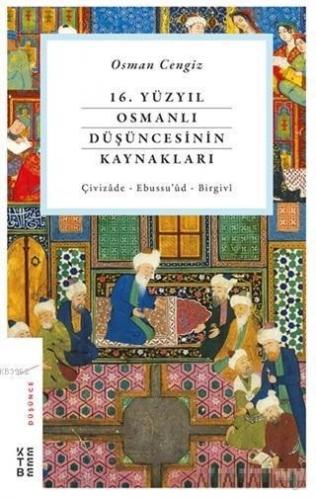 16. Yüzyıl Osmanlı Düşüncesinin Kaynakları | benlikitap.com