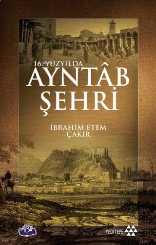 16. Yüzyılda Ayntab Şehri | benlikitap.com