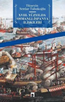 18.Yüzyılda Osmanlı İspanya İlişklileri | benlikitap.com