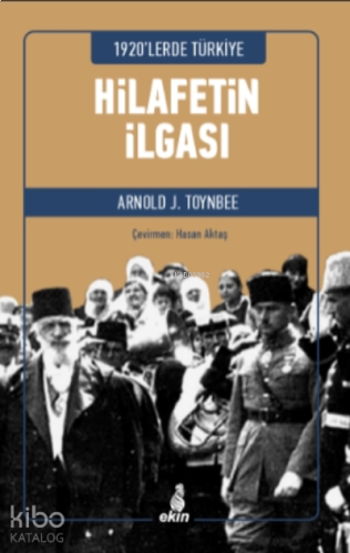 1920'lerde Türkiye - Hilafetin İlgası | benlikitap.com