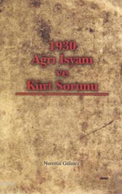 1930 Ağrı İsyanı ve Kürt Sorunu | benlikitap.com