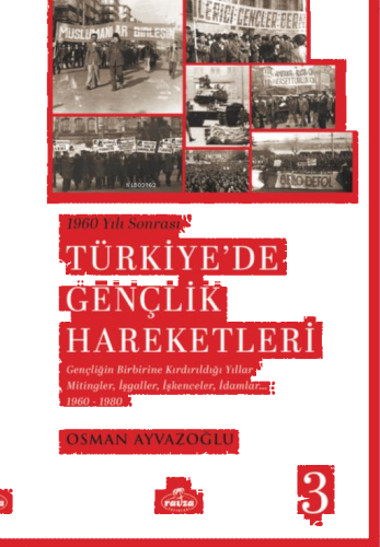 1960 Yılı Sonrası Türkiye’de Gençlik Hareketleri 3 | benlikitap.com