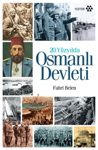 20.Yüzyılda Osmanlı Devleti | benlikitap.com