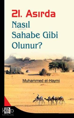 21. Asırda Nasıl Sahabe Gibi Olunur | benlikitap.com