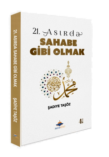 21 Asırda Sahabe Gibi Olmak | benlikitap.com