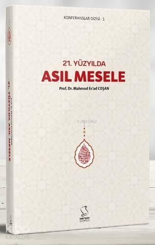 21. Yüzyılda Asıl Mesele | benlikitap.com