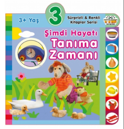 3+ Yaş Şimdi Hayatı Tanıma Zamanı | benlikitap.com