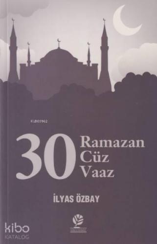 30 Ramazan - 30 Cüz - 30 Vaaz | benlikitap.com