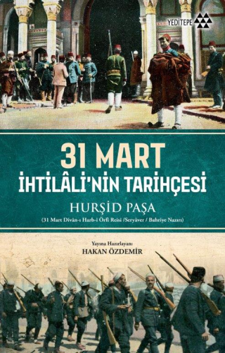 31 Mart İhtilali'nin Tarihçesi | benlikitap.com