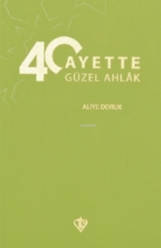 40 Ayette Güzel Ahlak | benlikitap.com