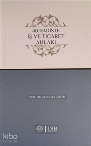 40 Hadiste İş ve Ticaret Ahlakı | benlikitap.com