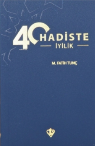 40 Hadiste İyilik | benlikitap.com