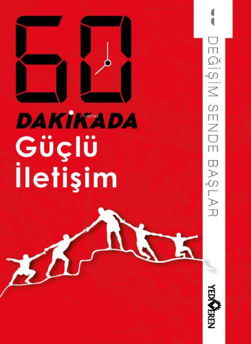 60 Dakikada Güçlü İletişim;Değişim Sende Başlar 1 | benlikitap.com