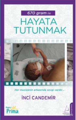 670 Gram İle Hayata Tutunmak | benlikitap.com