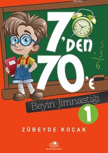 7'den 70'e Beyin Jimnastiği - 1 | benlikitap.com