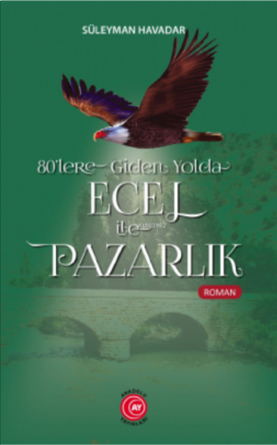 80'lere Giden Yolda Ecel ile Pazarlık | benlikitap.com