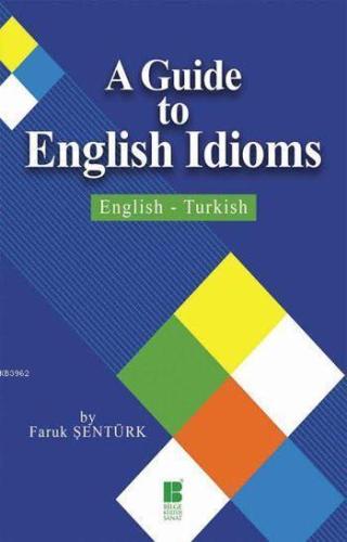 A Guide to English Idioms; English-Turkish | benlikitap.com