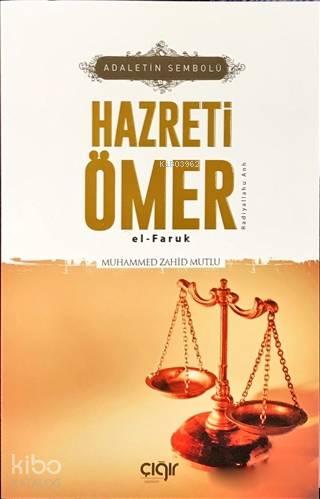 Adaletin Sembolü Hazreti Ömer el- Faruk (r.a) | benlikitap.com