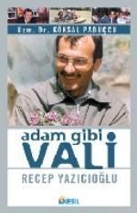 Adam Gibi Vali Recep Yazıcıoğlu | benlikitap.com