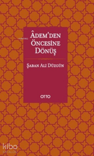 Adem'den Öncesine Dönüş | benlikitap.com