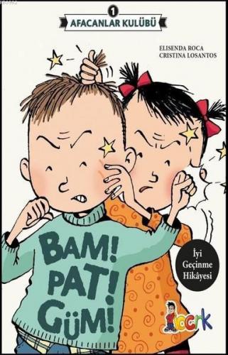 Afacanlar Kulübü - Bam! Pat! Güm! | benlikitap.com