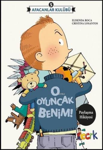 Afacanlar Kulübü - O Oyuncak Benim | benlikitap.com