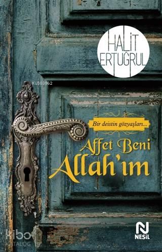 Affet Beni Allah'ım; Bir Deistin Gözyaşları | benlikitap.com