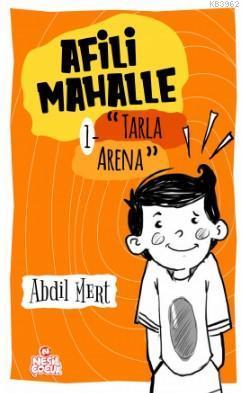 Afili Mahalle; Tarla Arena | benlikitap.com