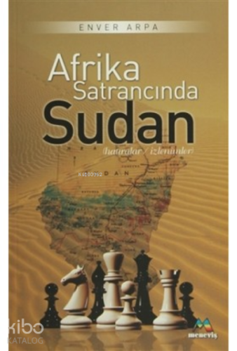 Afrika Satrancında Sudan;Hatıralar / İzlenimler | benlikitap.com