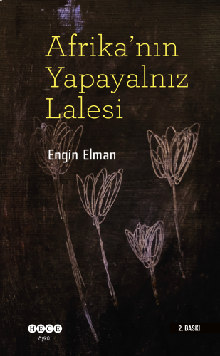 Afrika'nın Yapayalnız Lalesi | benlikitap.com