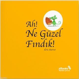 Ah! Ne Güzel Fındık! | benlikitap.com