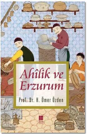 Ahilik ve Erzurum | benlikitap.com