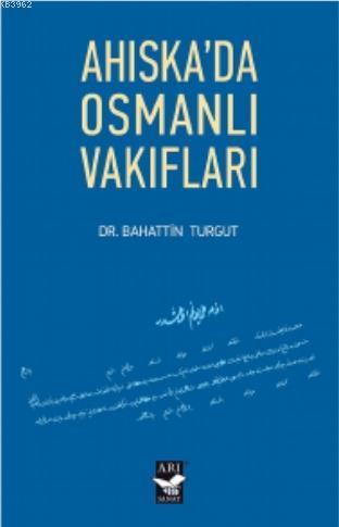 Ahiskada Osmanlı Vakıfları | benlikitap.com