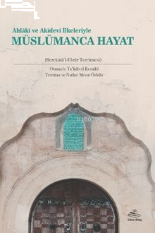 Ahlakî ve Akîdevî İlkeleriyle Müslümanca Hayat;Berekatü'l-Ebrar Tercüm