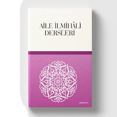 Aile İlmihali Dersleri | benlikitap.com