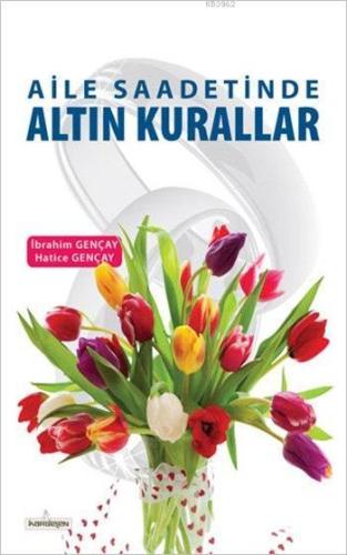 Aile Saadetinde Altın Kurallar | benlikitap.com