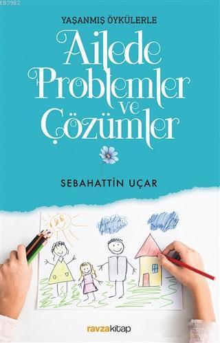 Ailede Problemler ve Çözümler | benlikitap.com