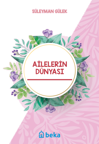 Ailelerin Dünyası | benlikitap.com